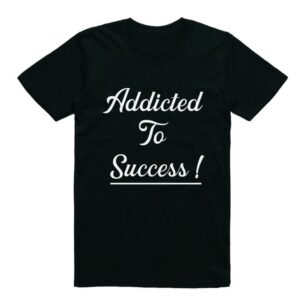 Addicted to Success T-Shirt – Motivational Streetwear Tee for Hustlers